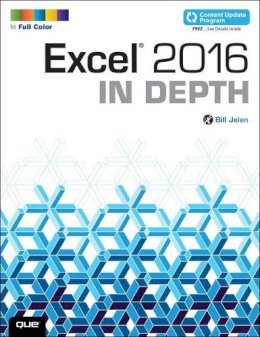 Bill Jelen - Excel 2016 In Depth (includes Content Update Program) - 9780789755841 - V9780789755841