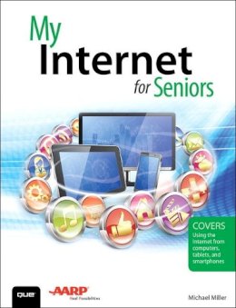 Michael Miller - My Internet for Seniors - 9780789757432 - V9780789757432