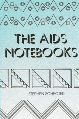 Stephen Schecter - The AIDS Notebooks - 9780791403334 - KNH0008812