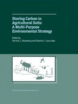 Norman J. Rosenberg (Ed.) - Storing Carbon in Agricultural Soils: A Multi-Purpose Environmental Strategy - 9780792371496 - KCW0013105