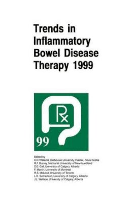 C. Noel Williams (Ed.) - Trends in Inflammatory Bowel Disease Therapy 1999: The Proceedings of a Symposium Organized by Axcan Pharma, Held in Vancouver, BC, August 27 29, ... Held in Vancouver, Canada, August 27-29, 1999 - 9780792387626 - KEX0235801