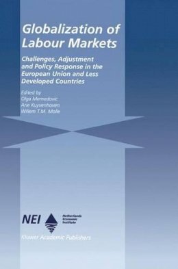 Olga Memedovic - Globalization of Labour Markets: Challenges, Adjustment and Policy Response in the EU and LDCs (Ettore Majorana International Science Series) - 9780792399865 - V9780792399865