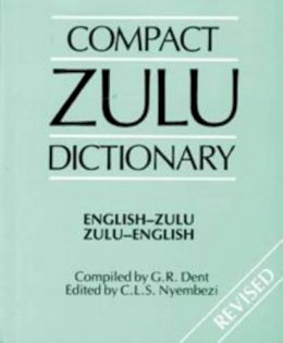 G.r. Dent - Compact Zulu Dictionary: English-Zulu, Zulu-English - 9780796007605 - V9780796007605