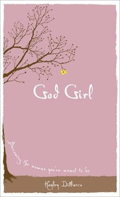 Hayley Dimarco - God Girl – Becoming the Woman You`re Meant to Be - 9780800719401 - V9780800719401