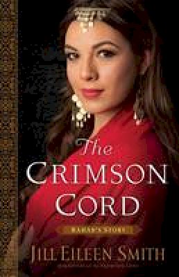 Jill Eileen Smith - The Crimson Cord: Rahab´s Story - 9780800720346 - V9780800720346 Jill Eileen Smith - The Crimson Cord: Rahab´s Story - 9780800720346 - V9780800720346