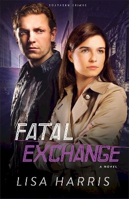 Lisa Harris - Fatal Exchange – A Novel - 9780800721916 - V9780800721916