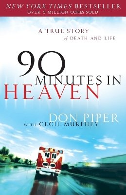 Baker Publishing Group - 90 Minutes in Heaven – A True Story of Death & Life - 9780800723231 - V9780800723231