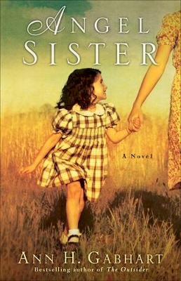 Ann H. Gabhart - Angel Sister – A Novel - 9780800733810 - V9780800733810