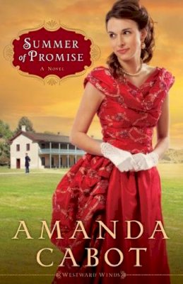 Amanda Cabot - Summer of Promise – A Novel - 9780800734596 - KKD0004969