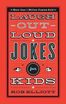 Rob Elliott - Laugh–Out–Loud Jokes for Kids - 9780800788032 - V9780800788032