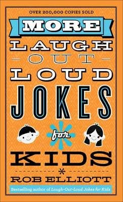 Rob Elliott - More Laugh–Out–Loud Jokes for Kids - 9780800788216 - V9780800788216