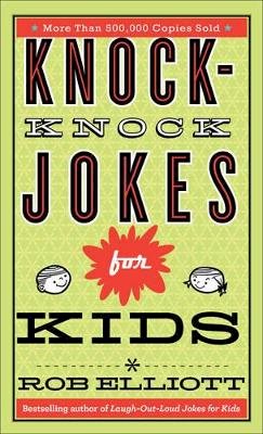 Rob Elliott - Knock–Knock Jokes for Kids - 9780800788223 - KKD0000776