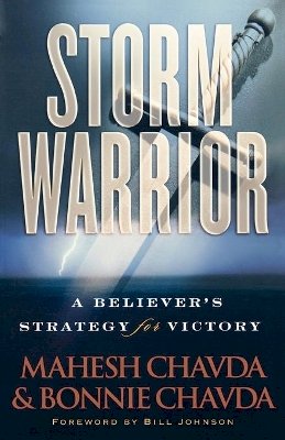 Mahesh Chavda - Storm Warrior – A Believer`s Strategy for Victory - 9780800794392 - V9780800794392