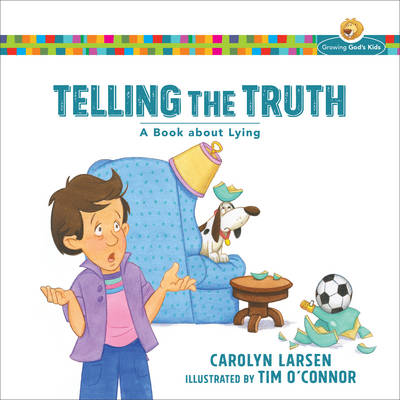 Carolyn Larsen - Telling the Truth: A Book about Lying - 9780801009266 - V9780801009266