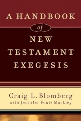 Craig L. Blomberg - A Handbook of New Testament Exegesis - 9780801031779 - V9780801031779