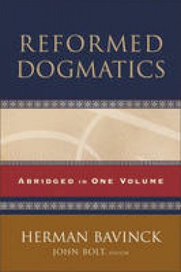 Herman Bavinck - Reformed Dogmatics: Abridged in One Volume - 9780801036484 - V9780801036484