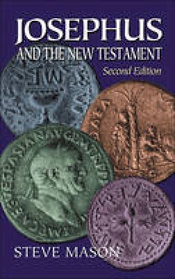 Steve Mason - Josephus and the New Testament - 9780801047008 - V9780801047008