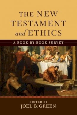 Green - New Testament and Ethics, The - 9780801049361 - V9780801049361
