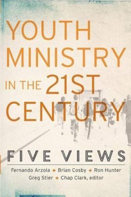Chap Clark - Youth Ministry in the 21st Century – Five Views - 9780801049675 - V9780801049675