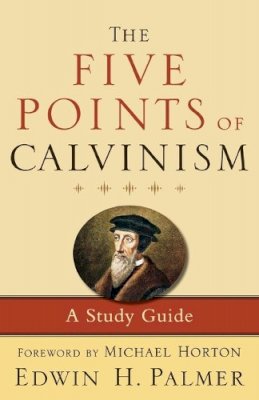 Edwin H. Palmer - The Five Points of Calvinism: A Study Guide - 9780801072444 - V9780801072444
