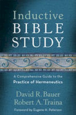 David R. Bauer - Inductive Bible Study: A Comprehensive Guide to the Practice of Hermeneutics - 9780801097430 - V9780801097430