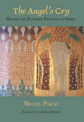 Michel Poizat - The Angel's Cry: Beyond the Pleasure Principle in Opera - 9780801423888 - V9780801423888