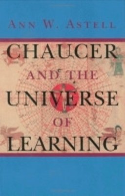 Ann W. Astell - Chaucer and the Universe of Learning - 9780801432699 - V9780801432699