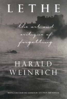 Harold Weinrich - Lethe: The Art and Critique of Forgetting - 9780801441936 - V9780801441936