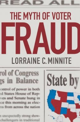 Lorraine C. Minnite - The Myth of Voter Fraud - 9780801448485 - V9780801448485