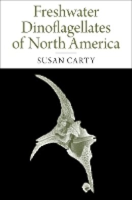 Susan Carty - Freshwater Dinoflagellates of North America - 9780801451768 - V9780801451768