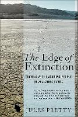 Jules Pretty - The Edge of Extinction: Travels with Enduring People in Vanishing Lands - 9780801453304 - V9780801453304