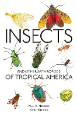 Paul Hanson - Insects and Other Arthropods of Tropical America - 9780801456947 - V9780801456947
