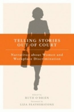 Roger Hargreaves - Telling Stories Out of Court: Narratives About Women and Workplace Discrimination - 9780801473579 - KEX0221024