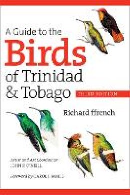 Richard Ffrench - A Guide to the Birds of Trinidad and Tobago - 9780801473647 - V9780801473647