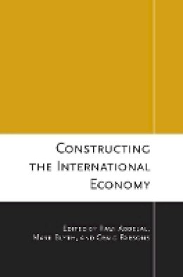 Rawi Abdelal (Ed.) - Constructing the International Economy - 9780801475887 - V9780801475887