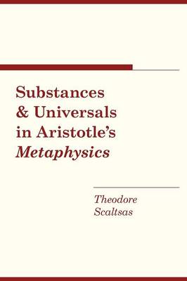 Theodore Scaltsas - Substances and Universals in Aristotle´s  Metaphysics - 9780801476358 - V9780801476358