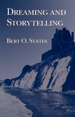 Bert O. States - Dreaming and Storytelling - 9780801477560 - V9780801477560