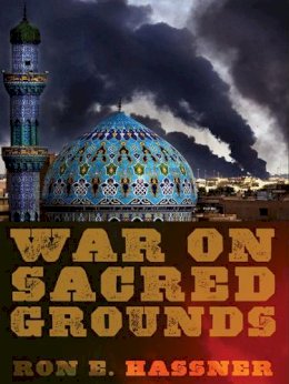 Ron E. Hassner - War on Sacred Grounds - 9780801478802 - V9780801478802