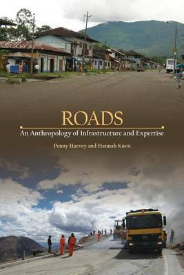 Penny Harvey - Roads: An Anthropology of Infrastructure and Expertise - 9780801479649 - V9780801479649