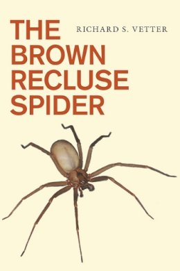 Richard S. Vetter - The Brown Recluse Spider - 9780801479854 - V9780801479854