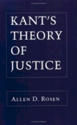 Allen Rosen - Kant´s Theory of Justice - 9780801480386 - V9780801480386