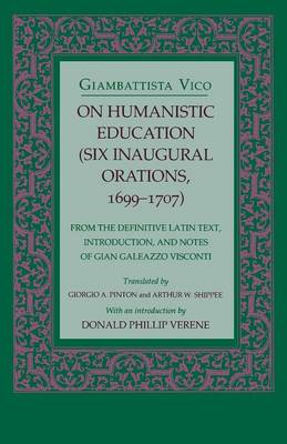Giambattista Vico - On Humanistic Education: Six Inaugural Orations, 1699-1707 - 9780801480874 - V9780801480874