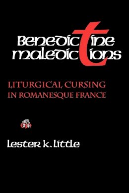 Lester K. Little - Benedictine Maledictions - 9780801481130 - V9780801481130