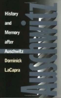 Dominick Lacapra - History and Memory After Auschwitz - 9780801484964 - V9780801484964