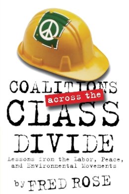 Fred Rose - Coalitions Across the Class Divide - 9780801486364 - V9780801486364