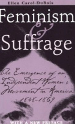 Ellen Carol Dubois - Feminism and Suffrage - 9780801486418 - V9780801486418