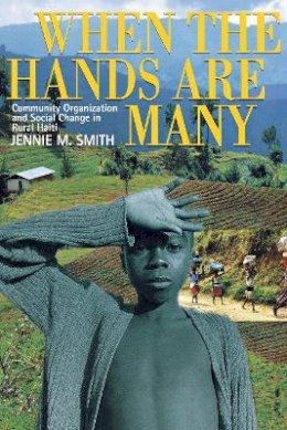Jennie M. Smith - When the Hands are Many - 9780801486739 - V9780801486739