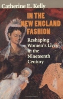 Catherine E. Kelly - In the New England Fashion - 9780801487866 - V9780801487866