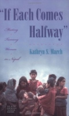 Kathryn S. March - If Each Comes Halfway: Meeting Tamang Women in Nepal - 9780801488276 - KRF0011736