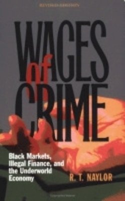 R. T. Naylor - Wages of Crime - 9780801489600 - V9780801489600